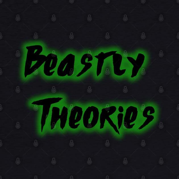 Beastly Theories (Podcast Merch) by SUNKENNAUTILUS